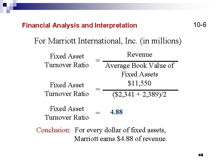 Financial Analysis and Interpretation 10 -6 For Marriott International, Inc. (in millions) Revenue Fixed