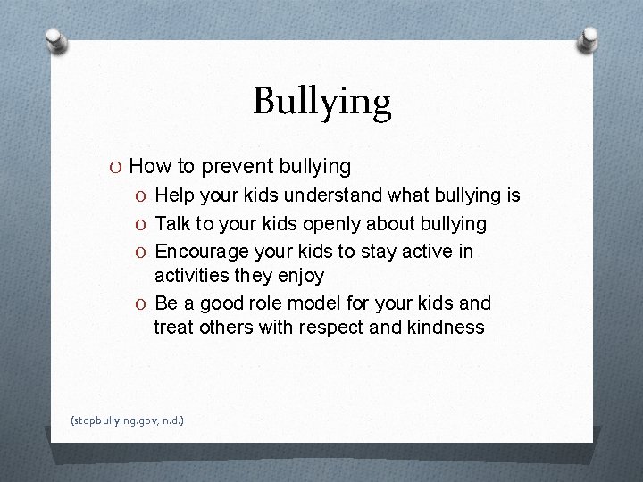 Bullying O How to prevent bullying O Help your kids understand what bullying is