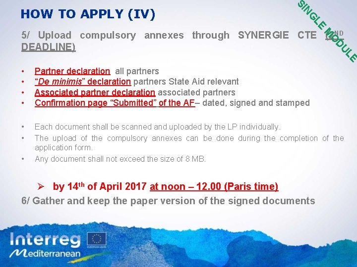 N SI LE G HOW TO APPLY (IV) O M 5/ Upload compulsory annexes