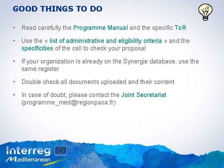 GOOD THINGS TO DO • Read carefully the Programme Manual and the specific To.