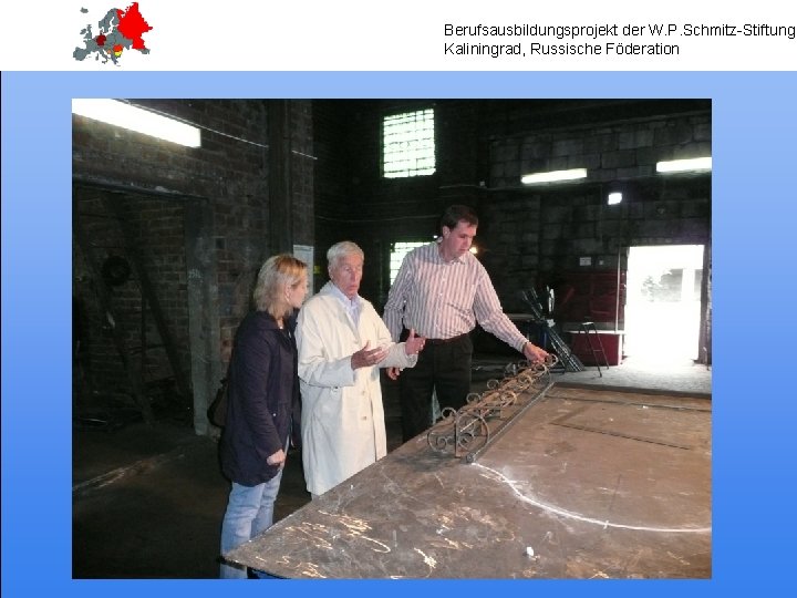 Berufsausbildungsprojekt der W. P. Schmitz-Stiftung Kaliningrad, Russische Föderation 