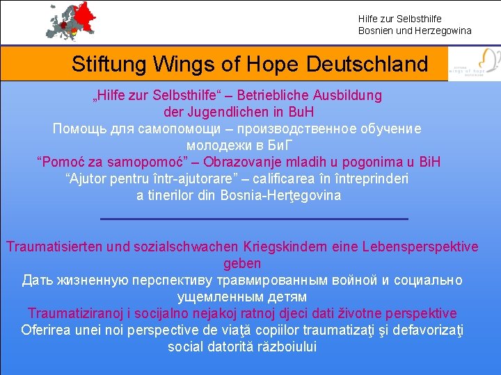 Hilfe zur Selbsthilfe Bosnien und Herzegowina Stiftung Wings of Hope Deutschland „Hilfe zur Selbsthilfe“