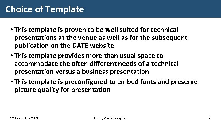 Choice of Template • This template is proven to be well suited for technical