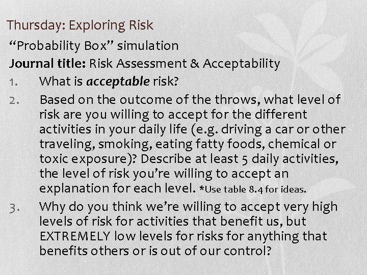 Thursday: Exploring Risk “Probability Box” simulation Journal title: Risk Assessment & Acceptability 1. What