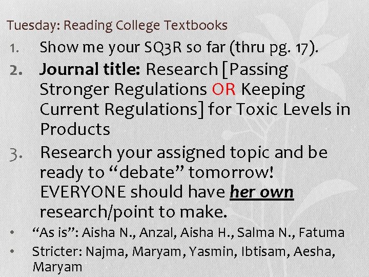 Tuesday: Reading College Textbooks 1. Show me your SQ 3 R so far (thru