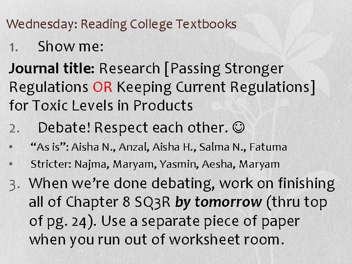 Wednesday: Reading College Textbooks 1. Show me: Journal title: Research [Passing Stronger Regulations OR