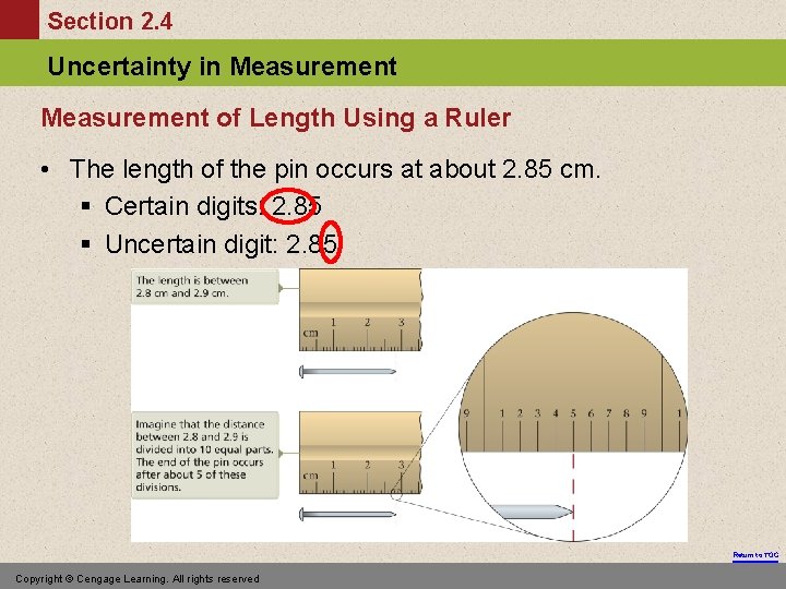 Section 2. 4 Uncertainty in Measurement of Length Using a Ruler • The length