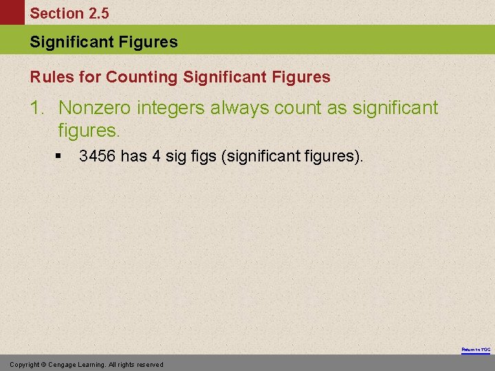 Section 2. 5 Significant Figures Rules for Counting Significant Figures 1. Nonzero integers always