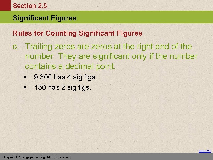 Section 2. 5 Significant Figures Rules for Counting Significant Figures c. Trailing zeros are