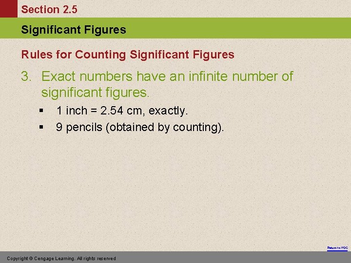 Section 2. 5 Significant Figures Rules for Counting Significant Figures 3. Exact numbers have