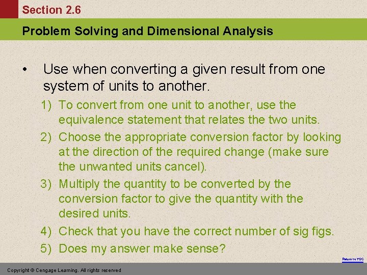 Section 2. 6 Problem Solving and Dimensional Analysis • Use when converting a given