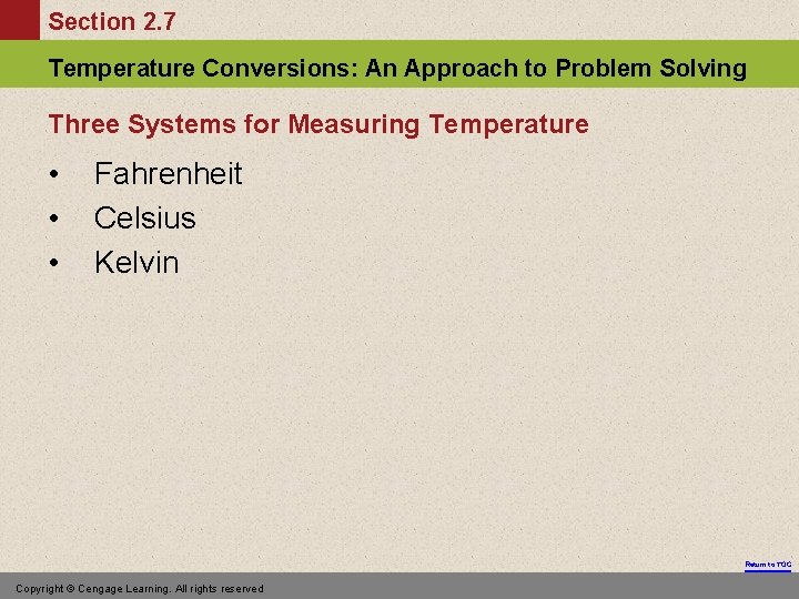 Section 2. 7 Temperature Conversions: An Approach to Problem Solving Three Systems for Measuring