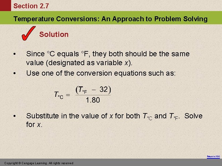 Section 2. 7 Temperature Conversions: An Approach to Problem Solving Solution • • •