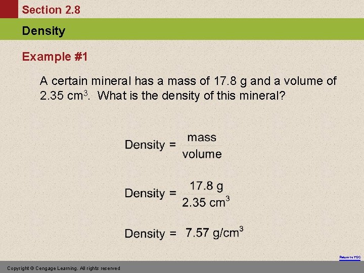 Section 2. 8 Density Example #1 A certain mineral has a mass of 17.