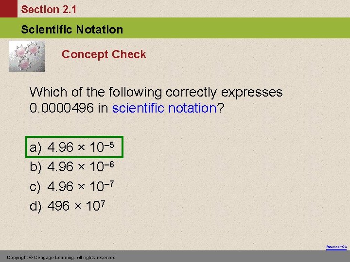 Section 2. 1 Scientific Notation Concept Check Which of the following correctly expresses 0.