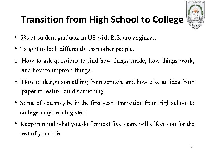 Transition from High School to College • 5% of student graduate in US with