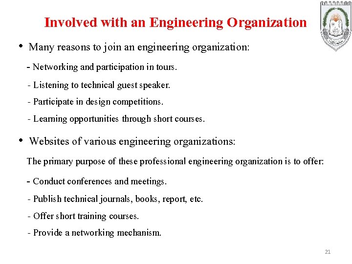 Involved with an Engineering Organization • Many reasons to join an engineering organization: -