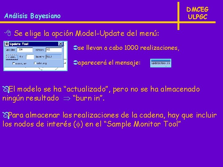 DMCEG ULPGC Análisis Bayesiano 8 Se elige la opción Model-Update del menú: Üse llevan