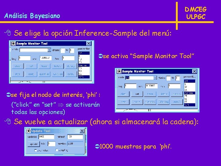 DMCEG ULPGC Análisis Bayesiano 8 Se elige la opción Inference-Sample del menú: Üse activa