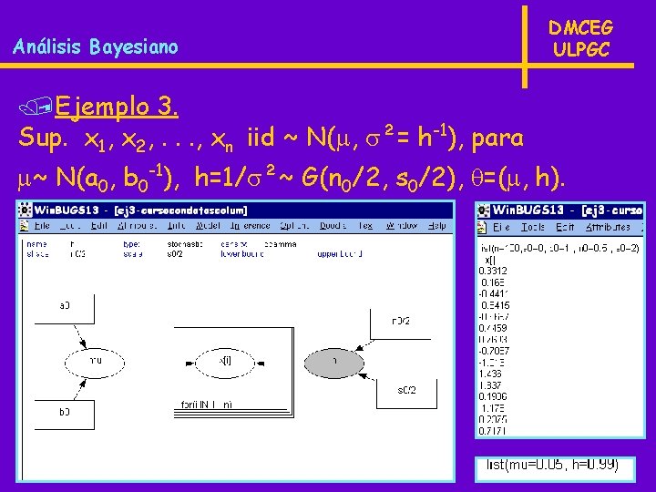 Análisis Bayesiano DMCEG ULPGC /Ejemplo 3. Sup. x 1, x 2, . . .