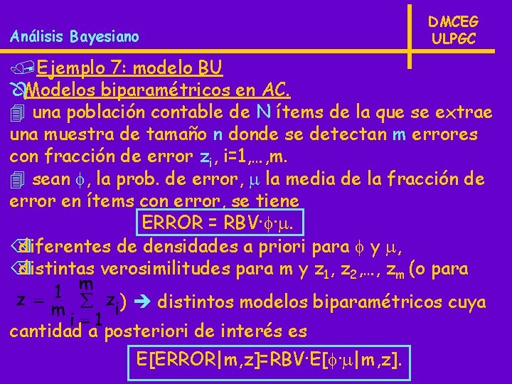 Análisis Bayesiano DMCEG ULPGC /Ejemplo 7: modelo BU Modelos biparamétricos en AC. 4 una