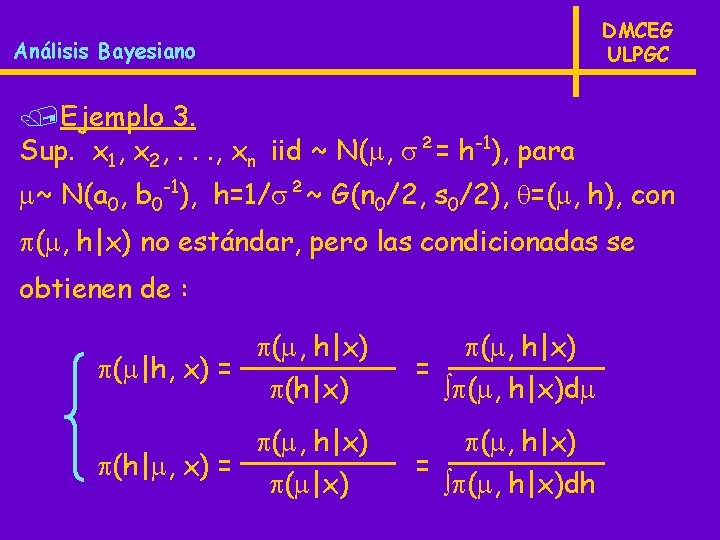 DMCEG ULPGC Análisis Bayesiano /Ejemplo 3. Sup. x 1, x 2, . . .