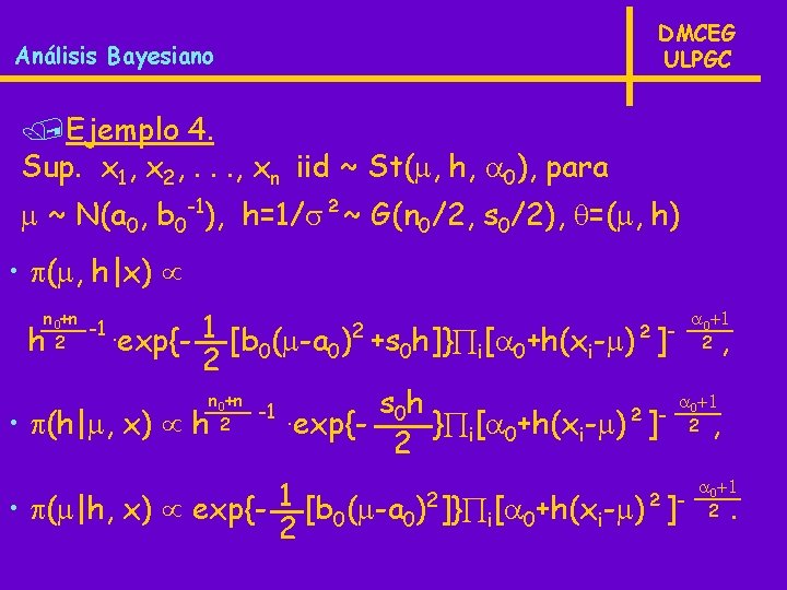 DMCEG ULPGC Análisis Bayesiano /Ejemplo 4. Sup. x 1, x 2, . . .