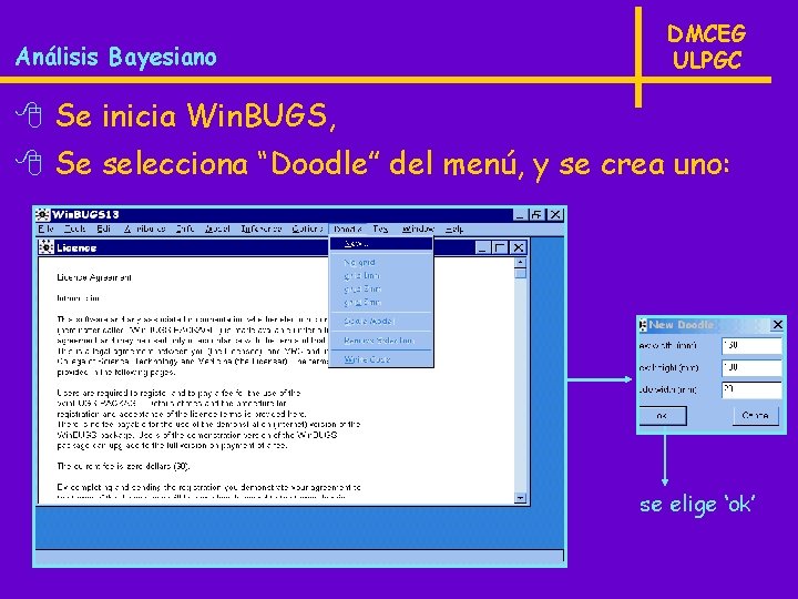 Análisis Bayesiano DMCEG ULPGC 8 Se inicia Win. BUGS, 8 Se selecciona “Doodle” del