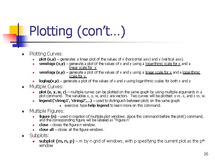Plotting (con’t…) n Plotting Curves: n n n Multiple Curves: n n n plot Plotting (con’t…) n Plotting Curves: n n n Multiple Curves: n n n plot