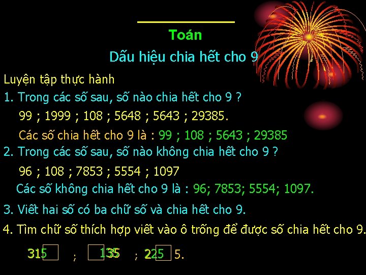 Toán Dấu hiệu chia hết cho 9 Luyện tập thực hành 1. Trong các