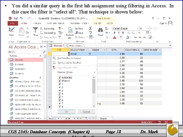  • You did a similar query in the first lab assignment using filtering