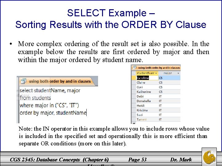 SELECT Example – Sorting Results with the ORDER BY Clause • More complex ordering