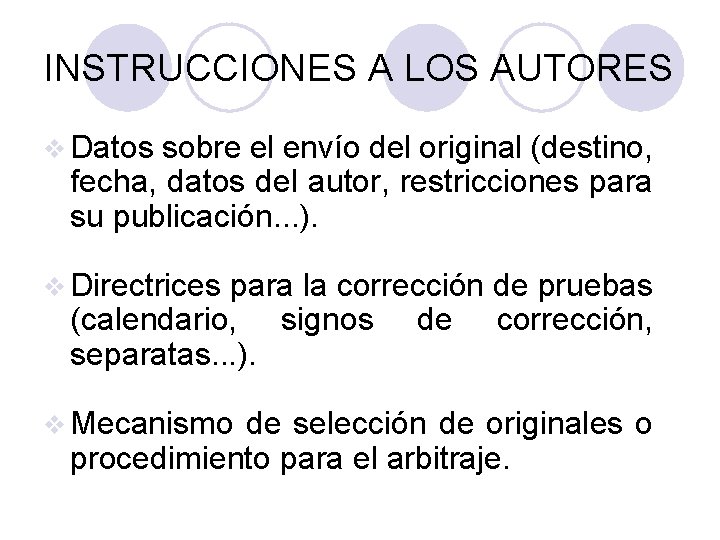 INSTRUCCIONES A LOS AUTORES v Datos sobre el envío del original (destino, fecha, datos