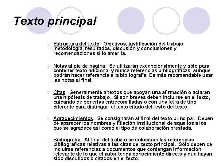 Texto principal ¡ Estructura del texto. Objetivos, justificación del trabajo, metodología, resultados, discusión y