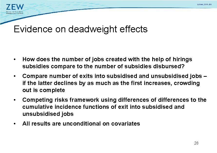 Evidence on deadweight effects • How does the number of jobs created with the