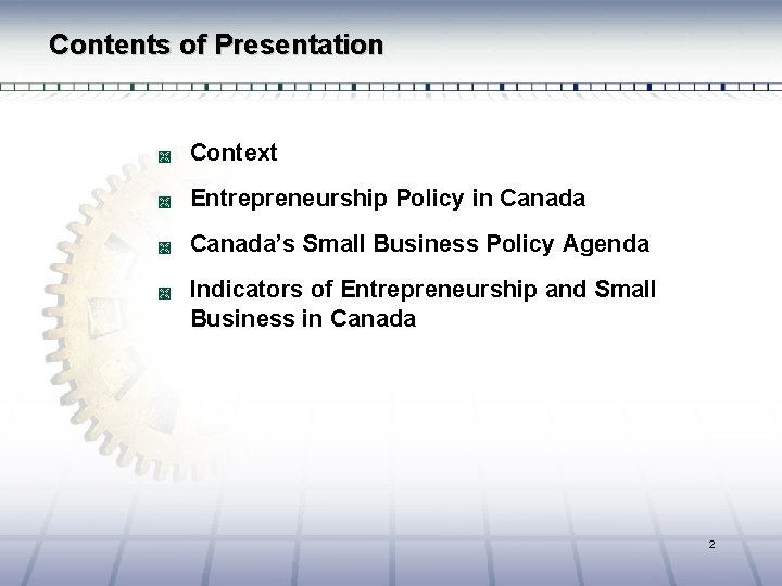 Contents of Presentation Ì Context Ì Entrepreneurship Policy in Canada Ì Ì 1. Add