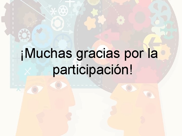 ¡Muchas gracias por la participación! 