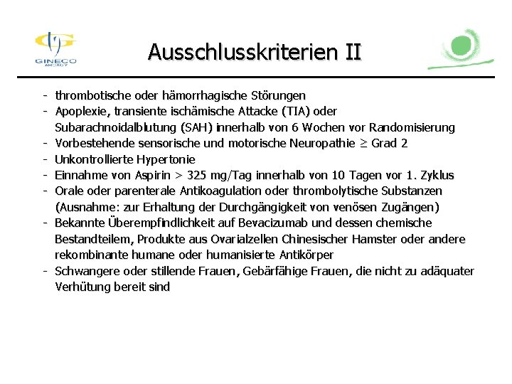 Ausschlusskriterien II - thrombotische oder hämorrhagische Störungen - Apoplexie, transiente ischämische Attacke (TIA) oder