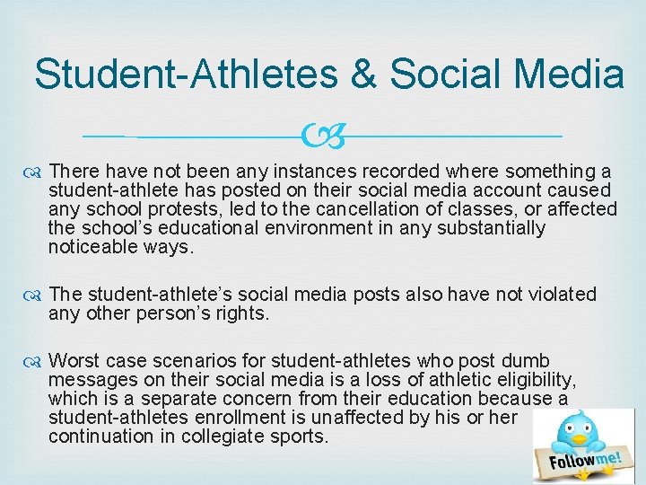 Student-Athletes & Social Media There have not been any instances recorded where something a