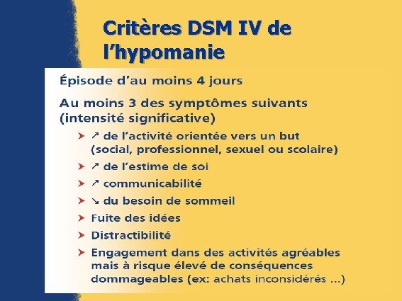 Critères DSM IV de l’hypomanie 