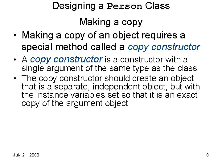 Designing a Person Class Making a copy • Making a copy of an object