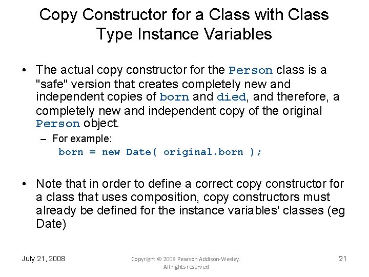 Copy Constructor for a Class with Class Type Instance Variables • The actual copy