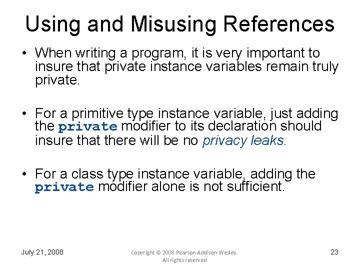 Using and Misusing References • When writing a program, it is very important to