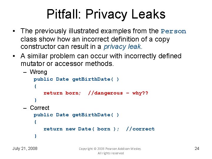 Pitfall: Privacy Leaks • The previously illustrated examples from the Person class show an