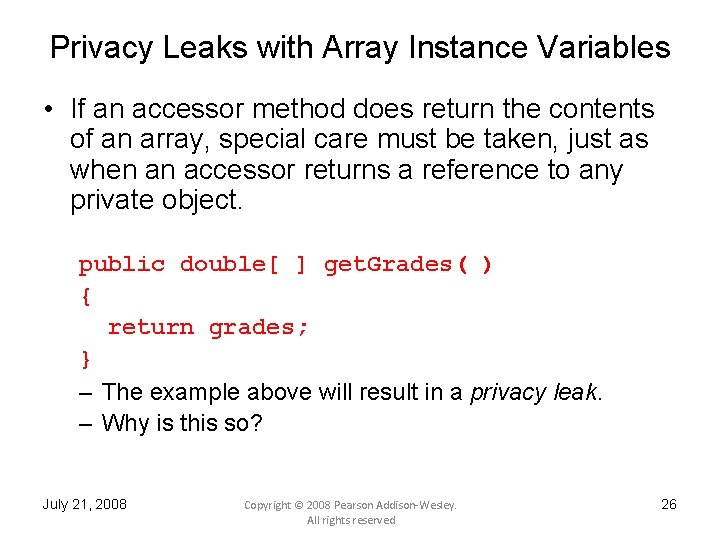 Privacy Leaks with Array Instance Variables • If an accessor method does return the