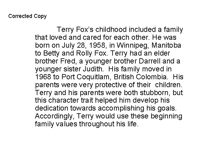 Corrected Copy Terry Fox’s childhood included a family that loved and cared for each