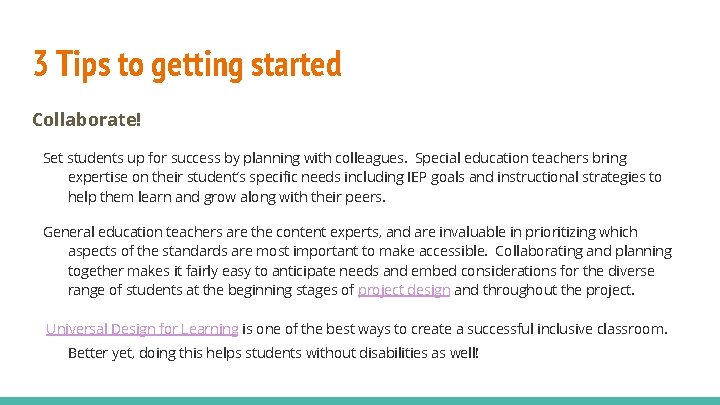 3 Tips to getting started Collaborate! Set students up for success by planning with