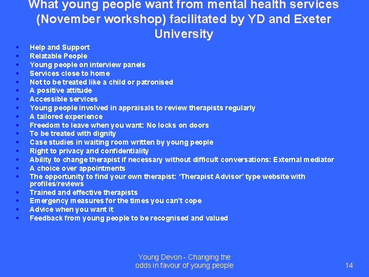 What young people want from mental health services (November workshop) facilitated by YD and