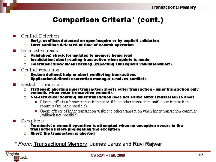 Transactional Memory Comparison Criteria* (cont. ) n Conflict Detection ¨ ¨ n Inconsistent reads