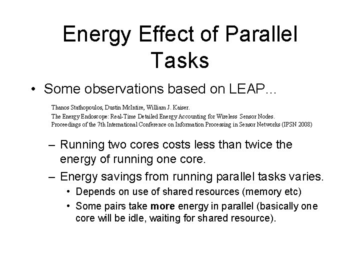 Energy Effect of Parallel Tasks • Some observations based on LEAP… Thanos Stathopoulos, Dustin